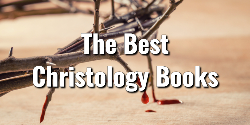 The 9 Best Christology Books to Consider Reading in 2024Lord's Library