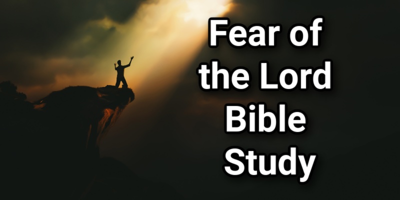 a-short-fear-of-the-lord-bible-study-what-does-it-mean-biblically-lord