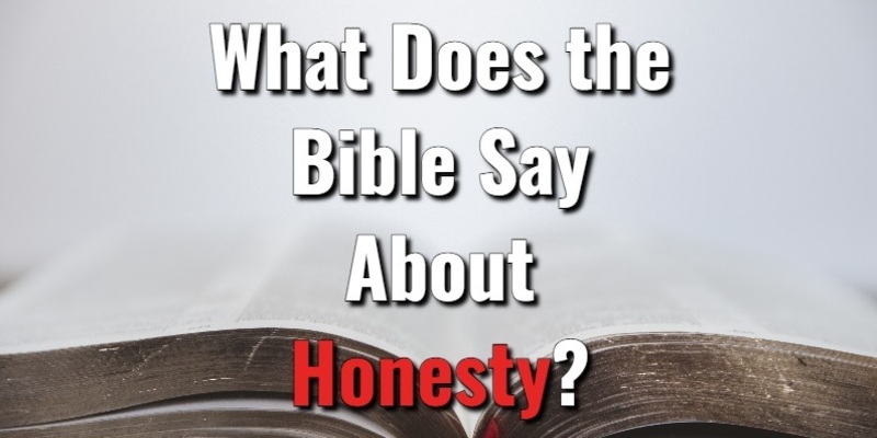 what-does-the-bible-say-about-honesty-with-scripturelord-s-library