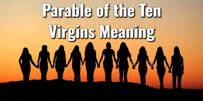 10 virgins in the bible meaning