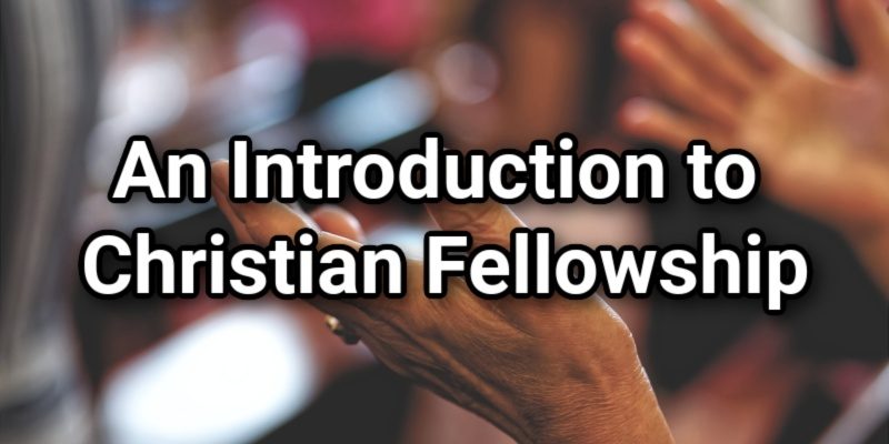 An-Introduction-to-Christian-Fellowship.jpg