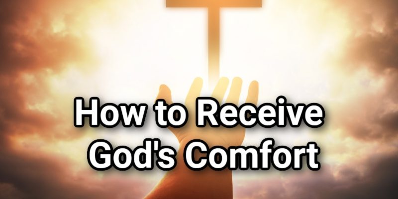 How-to-Receive-Gods-Comfort.jpg