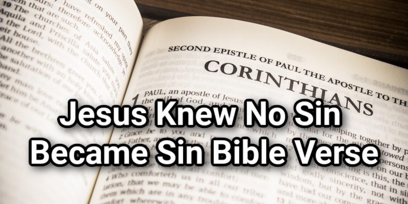 Jesus-Knew-No-Sin-Became-Sin-Bible-Verse.jpg