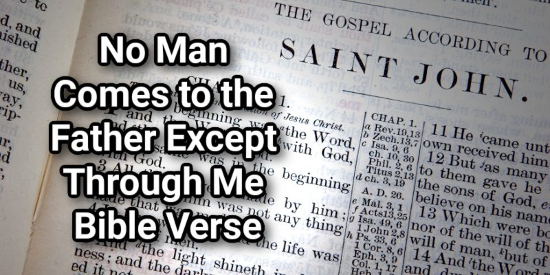 No-Man-Comes-to-the-Father-Except-Through-Me-Bible-Verse.jpg