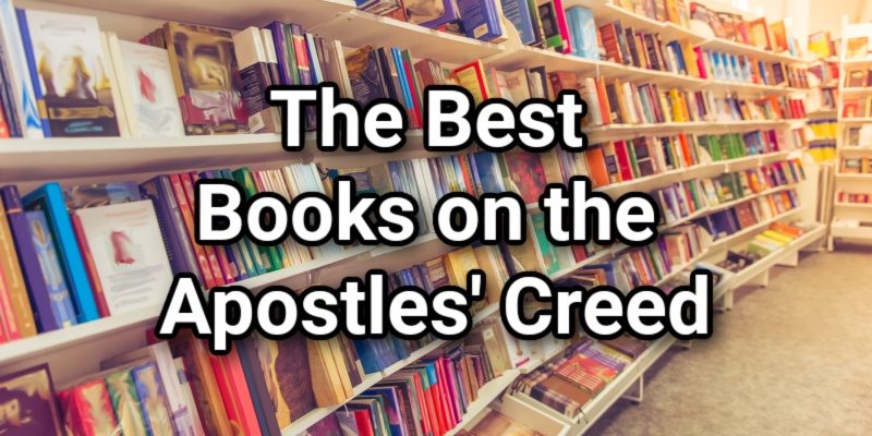 The-Best-Books-on-the-Apostles-Creed.jpg