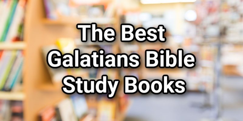 The-Best-Galatians-Bible-Study-Books.jpg