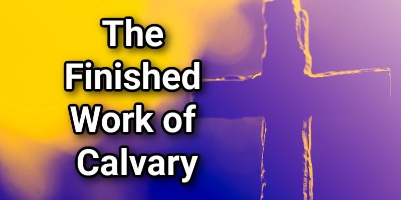 The-Finished-Work-of-Calvary.jpg