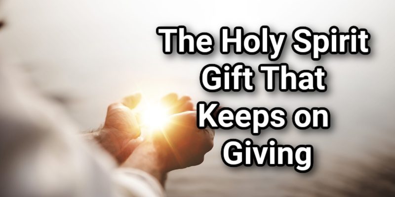 The-Holy-Spirit-Gift-That-Keeps-on-Giving.jpg