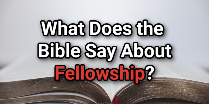 What-Does-the-Bible-Say-About-Fellowship.jpg