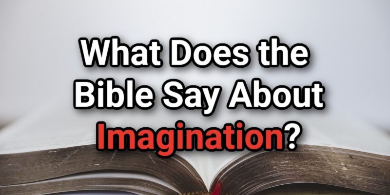 What-Does-the-Bible-Say-About-Imagination_.jpg