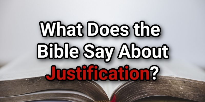 What-Does-the-Bible-Say-About-Justification.jpg