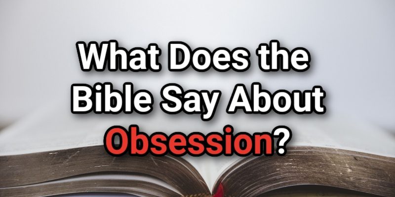 What-Does-the-Bible-Say-About-Obsession_.jpg