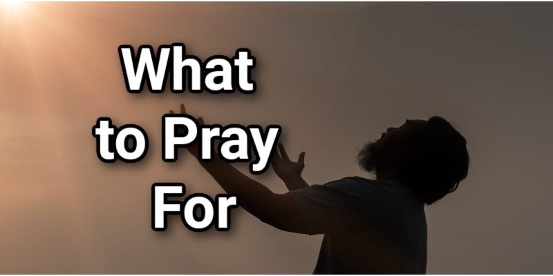 What-to-Pray-For.jpg